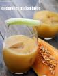 Cucumber Melon Juice, How To Make Kharbuja Juice in Hindi
