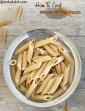 How To Cook Whole Wheat Pasta in Hindi